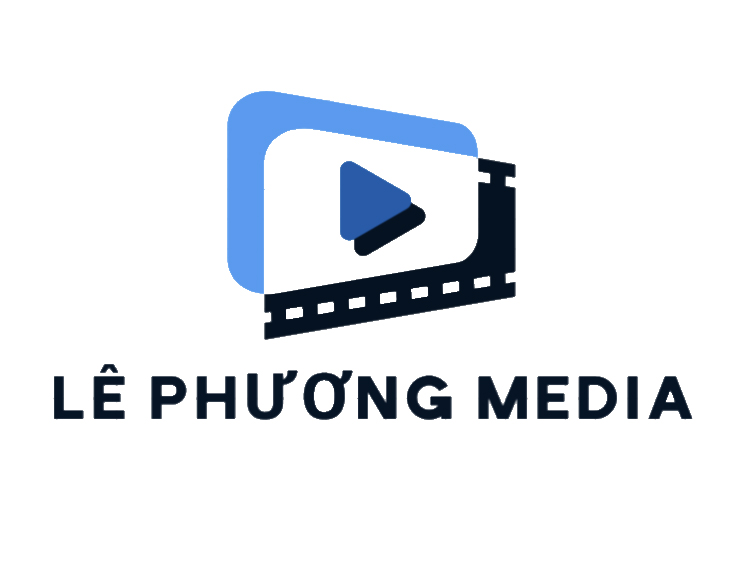 Lê Phương Production – Chuyên Quay phim chụp hình Event, Tiệc, Sản phẩm công ty..